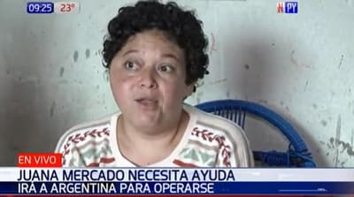 Juana Mercado será operada en Argentina y pide ayuda a la ciudadanía