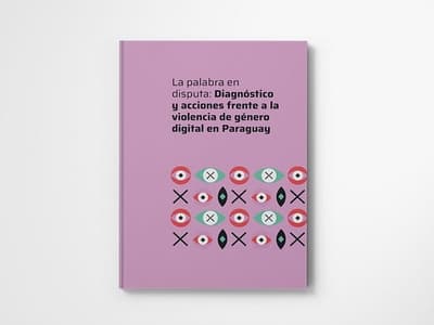 Violencia digital en Paraguay: informe “La palabra en disputa”